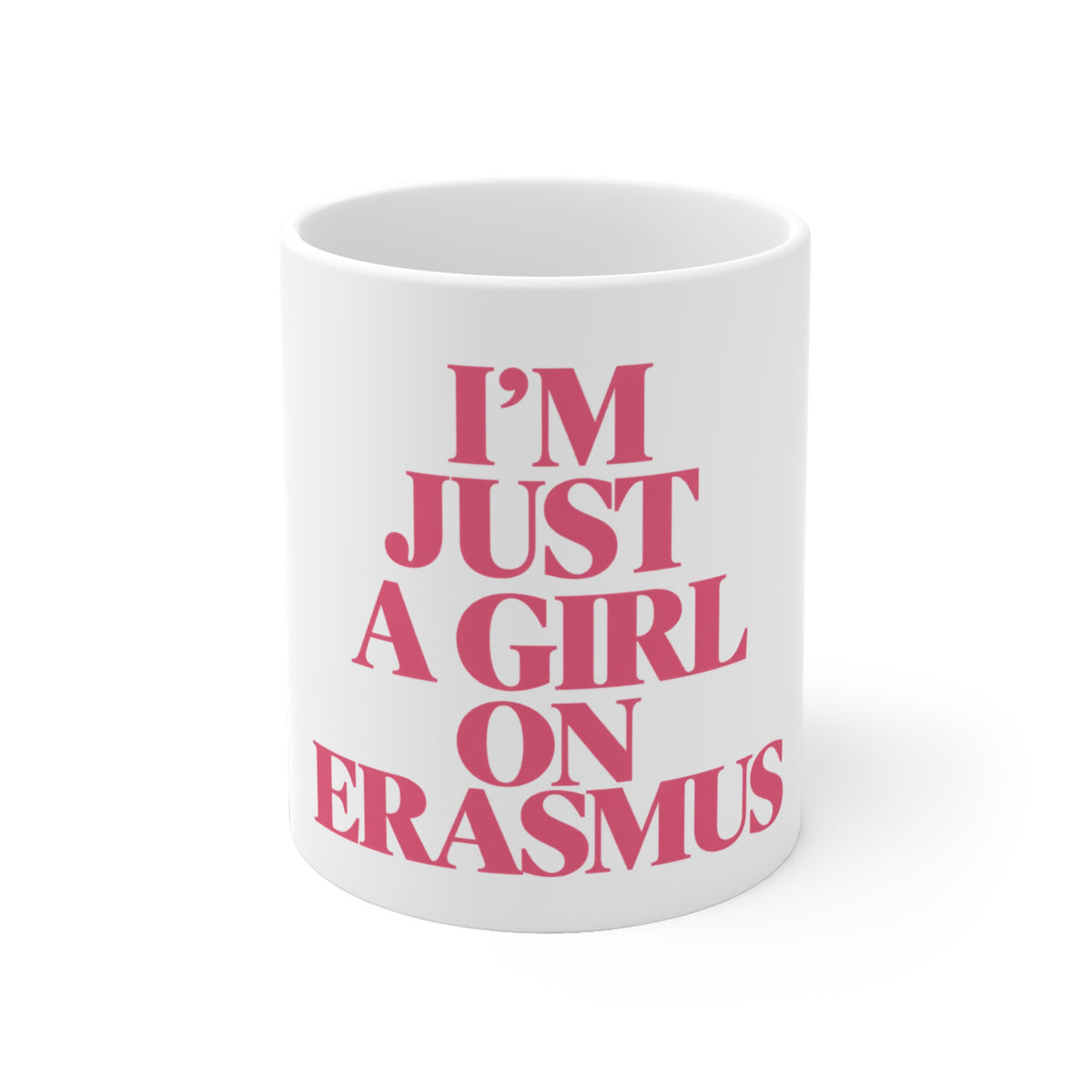 I'm Just a Girl on Erasmus Mug | Erasmus Ceramic Mug