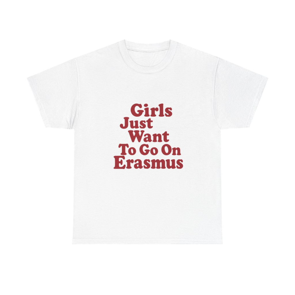 Girls Just Want To Go On Erasmus T-Shirt | Erasmus T-Shirt