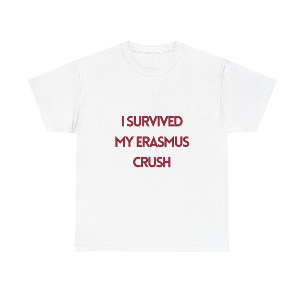 I survived my Erasmus crush T-Shirt | Erasmus T-Shirt