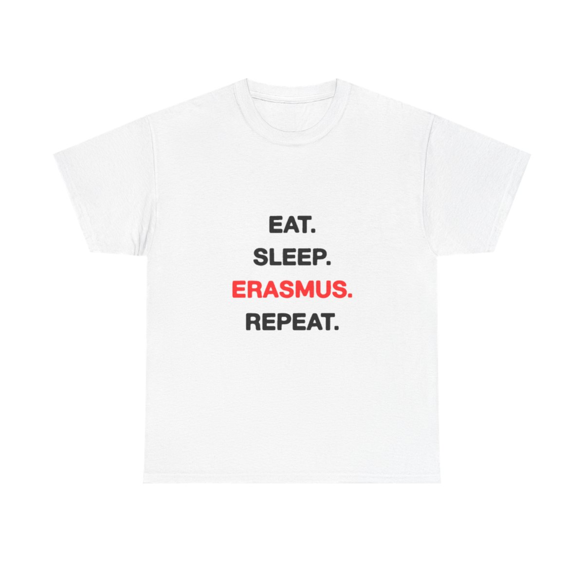 Eat, sleep, erasmus, repeat T-shirt | Erasmus T-Shirt